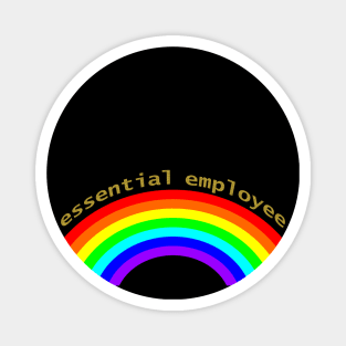 Essential Employee Over the Rainbow Magnet